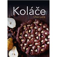 Koláče Chez Lucie - Lucie Dvořáková