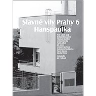 Slavné vily Prahy 6 Hanspaulka - Petr Urlich; Bohumil Beránek; Nikolay Brankov