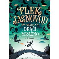 Flek Jasnovod a dračí mračno - S.A. Patrick