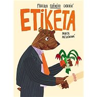 Etiketa: Pravidla slušného chování - Marta Mészárosová