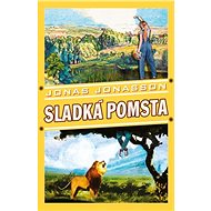 Sladká pomsta - Jonas Jonasson