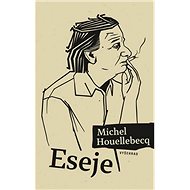 Eseje - Michel Houellebecq