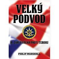 Velký podvod: 11. září a válka proti teroru - Philip Marshall