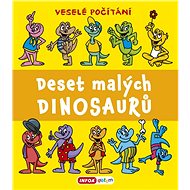 Deset malých dinosaurů: Veselé počítání - Pavlína Šamalíková