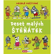 Deset malých štěňátek: Veselé počítání - Pavlína Šamalíková