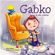 Gabko a jeho rodina - Alžbeta Skalová