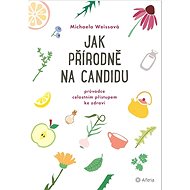 Jak přírodně na candidu - 