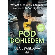 Pod dohledem - Lisa Jewellová