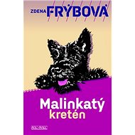 Malinkatý kretén - Zdena Frýbová