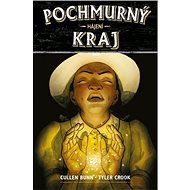 Pochmurný kraj Hájení - Cullen Bunn