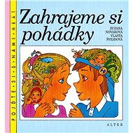 Zahrajeme si pohádky - Zuzana Nováková