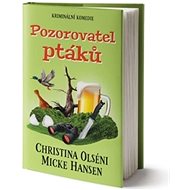 Pozorovatel ptáků - Christina Olséni; Micke Hansen