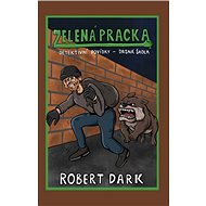 Zelená pracka - Robert Dark