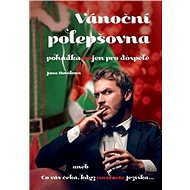 Vánoční polepšovna: pohádka nejen pro dospělé - Jana Nováková