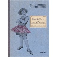Markéta za školou - Zdena Bratršovská; František Hrdlička
