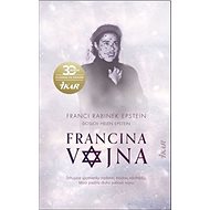 Francina vojna - Franci Rabinek Epstein; Doslov Helen Epstein