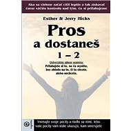 Pros a dostaneš 1 – 2 - Esther Hicks; Jerry Hicks