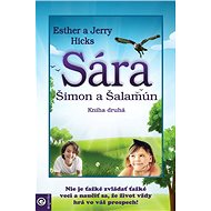 Sára, Šimon a Šalamún: Kniha druhá - Esther Hicks; Jerry Hicks