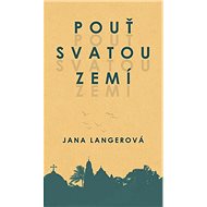 Pouť svatou zemí - Lana Langerová