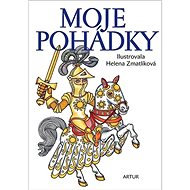 Moje pohádky - Božena Němcová; Karel Jaromír Erben; Jacob Grimm; Wilhelm Grimm; Helena Zmatl...