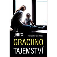 Graciino tajemství - Jill Childs