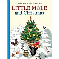 Little Mole and Christmas - Hana Doskočilová; Zdeněk Miler