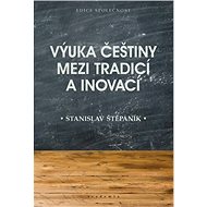 Výuka češtiny mezi tradicí a inovací - Sanislav Štěpánik