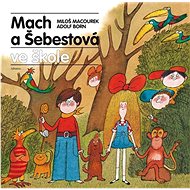 Mach a Šebestová ve škole - Miloš Macourek; Adolf Born