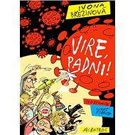 Vire, padni! - Ivona Březinová
