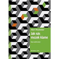 Jak nás mozek klame - Albert Moukheiber