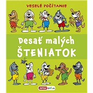 Desať malých šteniatok: Veselé počítanie - Pavlína Šamalíková