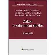 Zákon o zahraniční službě - Martin Smolek; Petr Válek; Jan Kněžínek