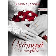 Uväznená v manželstve - Karina Janská