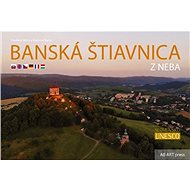 Banská Štiavnica z neba - Vladimír Bárta; Vladimír Barta
