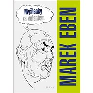 Myšlenky za volantem - Marek Eben