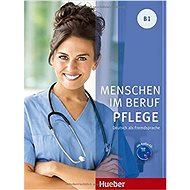 Menschen Im Beruf - Pflege B1: KB mit Audio-CD - 