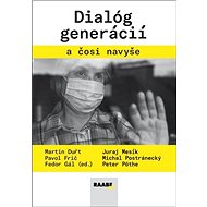 Dialóg generácií a čosi navyše - Fedor Gál; Juraj Mesík; Peter Pöthe