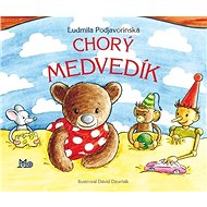 Chorý medvedík - Ľudmila Podjavorinská