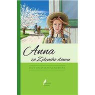 Anna zo zeleného domu - Lucy Maud Montgomeryová