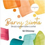 Barvy života: Skrytý význam barev a zvířat s omalovánkami - Sri Chinmoy
