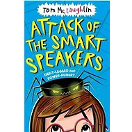 Attack of the Smart Speakers - Tom McLaughlin
