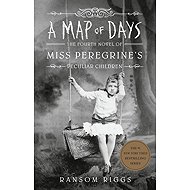 A Map of Days - Ransom Riggs