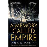 A Memory Called Empire - Arkady Martine