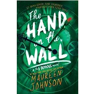 The Hand on the Wall - Maureen Johnsonová
