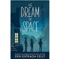 We Dream of Space - Erin Kelly