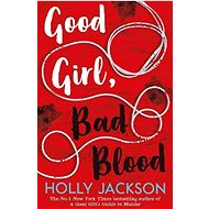 Good Girl, Bad Blood - Holly Jackson
