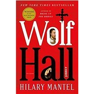 Wolf Hall: Thomas Cromwell Trilogy 1 - Hilary Mantel