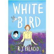 White Bird - R. J. Palacio