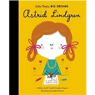 Little People, Big Dreams: Astrid Lindgren - Isabel Sanchez Vegara