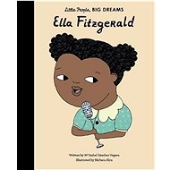 Little People, Big Dreams: Ella Fitzgerald - Isabel Sanchez Vegara